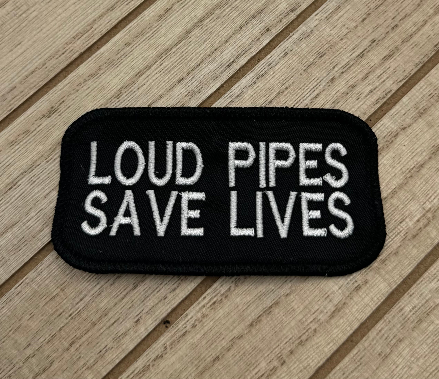Loud Pipes Save Lives - Biker Patch - Iron-on